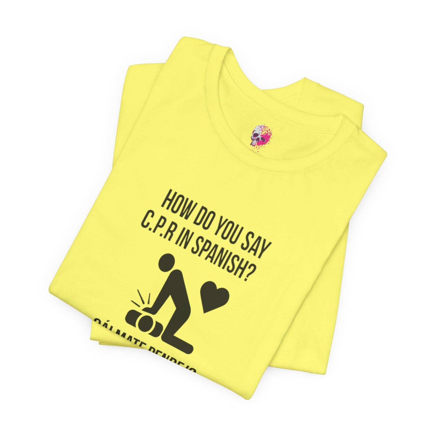 Spanish CPR Humor Tee, Funny T-Shirt, Unisex Short Sleeve Shirt, Great Gift for Nurses, Medical Students, CPR Classes